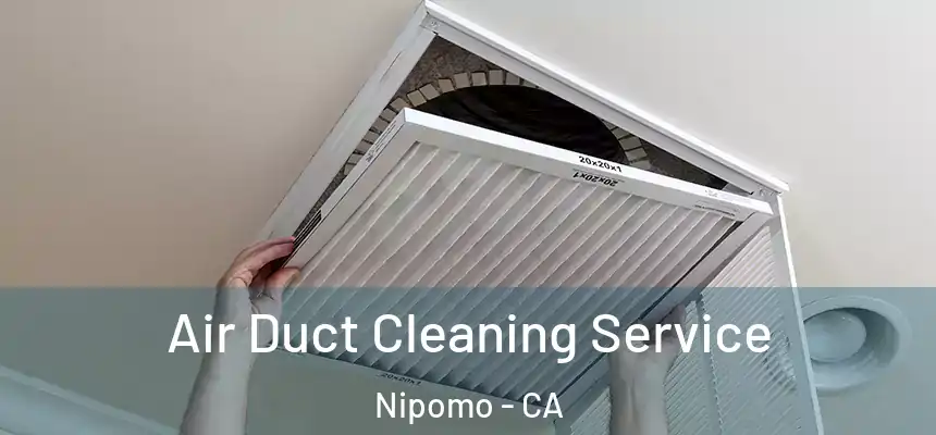  Air Duct Cleaning Service Nipomo - CA