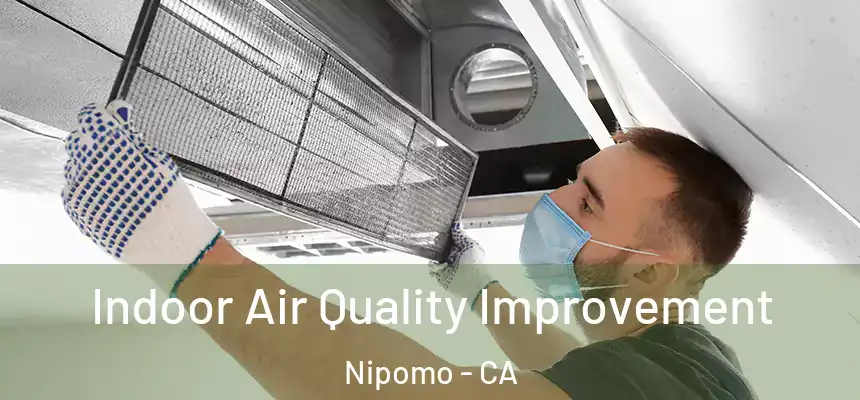  Indoor Air Quality Improvement Nipomo - CA