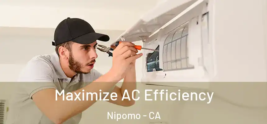  Maximize AC Efficiency Nipomo - CA