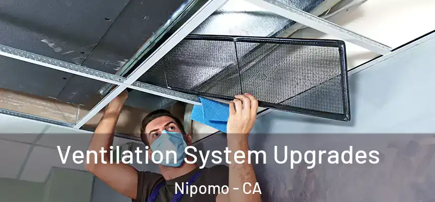  Ventilation System Upgrades Nipomo - CA